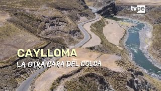 Reportaje al Perú Caylloma la otra cara de Colca 12112023  TVPerú [upl. by Mariejeanne]