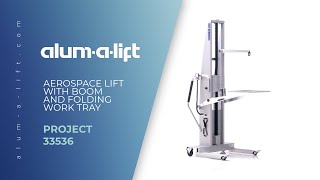 Aerospace Lift with Boom and Folding Work Tray  AlumaLift Project 33536 [upl. by Tom]