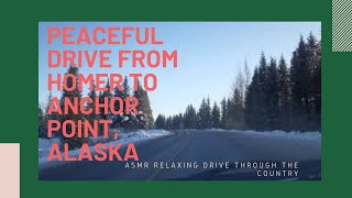 Relaxing Winter Drive From Anchor Point To Homer Alaska ASMR [upl. by Alyhc]