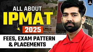 All About IPMAT 2025  IPM Fees Exam Pattern and Placement  Integrated Programme in Management [upl. by Aicarg976]