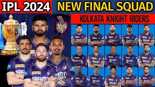 IPL 2024  Kolkata Knight Riders New Final Squad  KKR Team 2024 Players List  KKR 2024 Squad [upl. by Eiramlirpa]