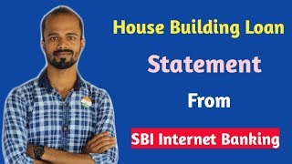 How to Get House Building Loan Statement from SBI Internet Banking [upl. by Aryam797]