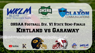 Kirtland vs Garaway  OHSAA Div VI Football State SemiFinals from WKLM 953 FM [upl. by Monahan]