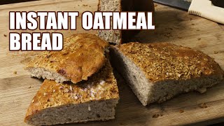 Instant Oatmeal Bread [upl. by Hillinck]