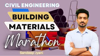 Building Materials Marathon  Civil Engineering  Sandeep Jyani  GATE  ESE  SSC JE [upl. by Nowad]