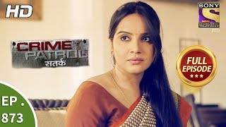 Crime Patrol  क्राइम पेट्रोल सतर्क  Ep 873  Full Episode  19th November 2017 [upl. by Humfrid]