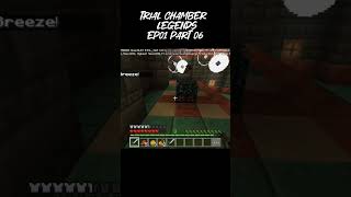 Minecraft trial chamber legends EP01 PART06 minecraft minecraftmeme [upl. by Kahcztiy]