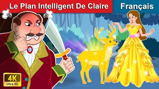 Le Plan Intelligent De Claire 👸 Contes De Fées Français 🌜 WOA  French Fairy Tales [upl. by Hanan531]