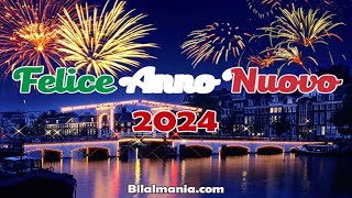 Felice Anno Nuovo 2024  Auguri di buon anno 2024  Buon anno 2024 [upl. by Eurd]