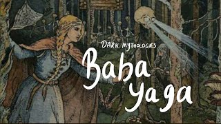 The Tales of Baba Yaga  Dark Mythologies [upl. by Anitel]