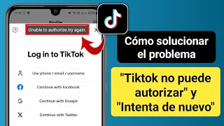 Cómo solucionar el problema de que TikTok no puede autorizar el intento de nuevo [upl. by Nera454]