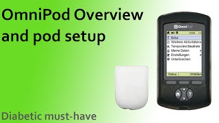 OmniPod Overview and Setup  Diabetic musthave [upl. by Naired]