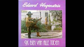 Eduad Hagenstein  Ik ben van alle tijden  Lp  1978 [upl. by Tarah]