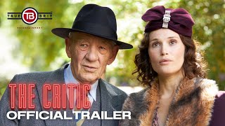 THE CRITIC  Official Trailer 2 HD – Ian McKellen Gemma Arterton Mark Strong Lesley Manville [upl. by Ajit358]