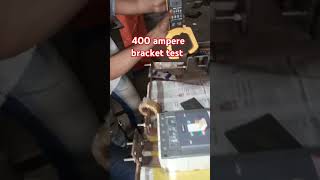 400 ampere bracket test electricalautomobile electrian electricalengineering video engineering [upl. by Niamor]