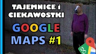 Google Maps  Tajemnice i Ciekawostki 1 [upl. by Bowe922]