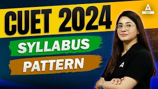 CUET 2024 Syllabus and Exam Pattern  Complete Details  By Rubaika Maam [upl. by Dopp676]