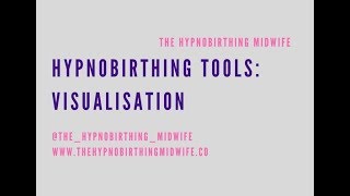 Hypnobirthing Tools How Can Visualisation Help You Enjoy a Calmer Birth [upl. by Itsym198]