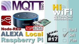 Alexa Local NODE no Raspberry Pi  ESP8266 MQTT PubSubClient Sketch  Automação Residencial 17 [upl. by Elodia]