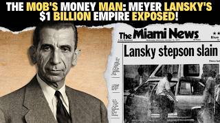 The Mobs Money Man Meyer Lanskys 1 Billion Empire Exposed [upl. by Anilorak]