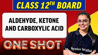 ALDEHYDE KETONE AND CARBOXYLIC ACID  Complete Chapter in 1 Shot  Class 12th BoardNCERT [upl. by Isadore600]