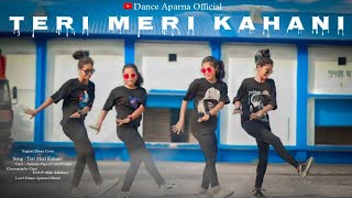 Teri Meri Kahani  New Nagpuri sadri dance video 2023  Dance Aparna Official [upl. by Haorbed949]