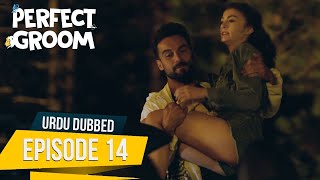 Perfect Groom  Episode 14  Urdu Dubbed  SahaneDamatUrdu [upl. by Reinke]