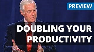 Brian Tracy  Doubling Your Productivity  Time Management Training Video from Seminars on DVD [upl. by Asenaj122]