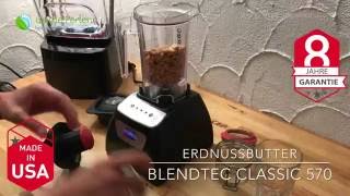 Erdnussbutter im Blendtec Classic 570 selber machen  2 Test ✓ [upl. by Aneahs]