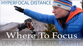 WHERE TO FOCUS in Landscape Photography  HYPERFOCAL DISTANCE Explained [upl. by Sibeal]