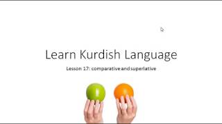 Learn Kurdish Language 17 Comparative amp Superlative With A List Of 50 Kurdish Adjectives [upl. by Barthold]