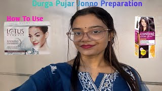 Durga Pujar Preparation  How To Use Lotus Herbals Diamond Facial Kit Loreal Paris Hair Color [upl. by Maher616]