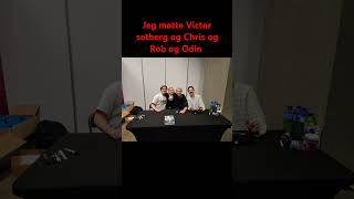 Jeg møtte Victor sotberg å og Rob og Chris og Odin [upl. by Marybella]