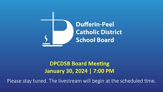 DPCDSB Board Meeting  January 30 2024  700 PM [upl. by Anor]