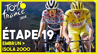 TOUR DE FRANCE 2024 ETAPE 19  EMBRUN › ISOLA 2000 [upl. by Henrie]