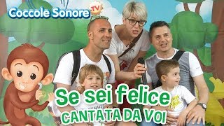 Se sei felice  Cantata dalle famiglie italiane  Canzoni per bambini di Coccole Sonore [upl. by Swain]