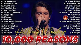 10000 REASONS 🌟 Hillsongs Divine Worship Playlist 2024 🎶 [upl. by Jeannie]