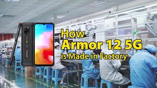 How is Ulefone Armor 12 5G Made in the Factory [upl. by Ralf]