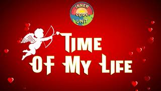 Inner Core Unit Time Of My LifeOfficial Audio [upl. by Tewell]