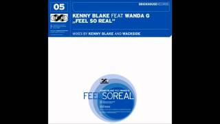 Kenny Blake Feat Wanda G  Feel so Real Wackside Tweaker Mix [upl. by Oralee783]