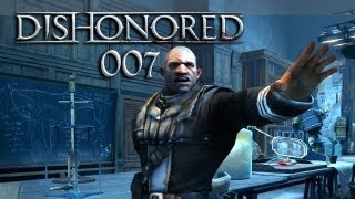 Lets Play Dishonored 007  Das Labor von Dr Galvani FullHD Deutsch [upl. by Thinia]