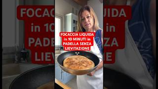 FOCACCIA LIQUIDA in 10 MINUTI in PADELLA SENZA LIEVITAZIONE shorts focaccia [upl. by Arreic]