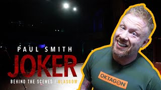 Paul Smith  Joker 2023 Tour  Behind The Scenes  Glasgow [upl. by Antipas]