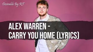 Alex Warren  Carry You Home Lyrics [upl. by Isabel451]