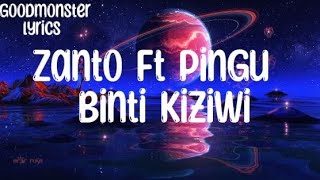 Zanto Ft Pingu  Binti Kiziwi lyrics video [upl. by Kalle]