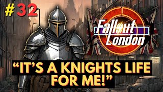 Fallout London  Part 32  Who Should I Join the Knights [upl. by Noella]