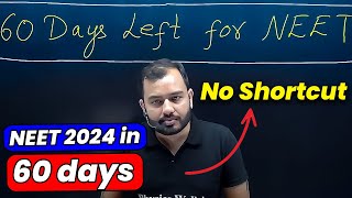 Last 60 Days POWERFUL Strategy for NEET 2024  by Alakh Sir 🔥 [upl. by Acirehs789]