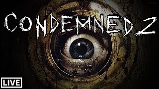 🔴LIVE  Condemned 2 Bloodshot Full Playthrough [upl. by Gena265]