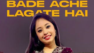 Bade Achhe Lagte Hain  Live Performance  Neelanjana Ray [upl. by Kalli]