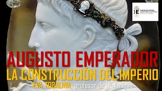 Augusto primer emperador de Roma La construcción del Imperio Romano Eva Tobalina [upl. by Laehcimaj672]